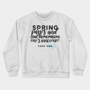 Spring Passes Quote Crewneck Sweatshirt